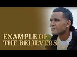 Example of the Believers | Changed Through Jesus Christ