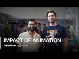 Impact of Animation ft. Arafat Mazhar & Daniyal Noorani