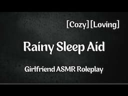 Falling Back Asleep Together [F4A] [Sleep Aid] [Rain] [Cozy] [Calm] [Girlfriend ASMR Roleplay]