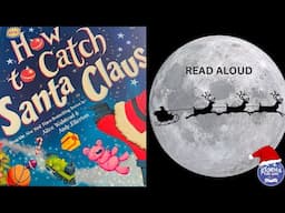 HOW TO CATCH SANTA CLAUS | HOLIDAY BOOKS | STORIES FOR KIDS