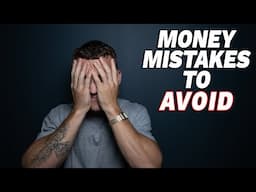 7 Common Money Mistakes Young People Make  **AVOID THESE**