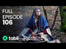 Resurrection: Ertuğrul Full Episode 106