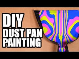 DIY Dust Pan Paint Pouring - Man Vs Art #3