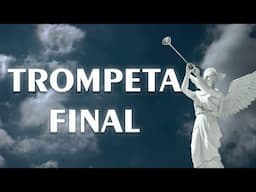 La Trompeta Final (Parte 1)