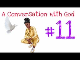 A Conversation with God #11