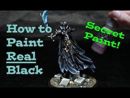 How to Paint REAL Black on Miniatures