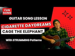 Play Cage The Elephant Cigarette Daydreams EZ Guitar Song Lesson