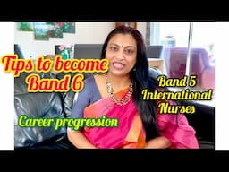 Career development tips for band 5 nurses in UK/band6role in UK/ higher nurses education inUK