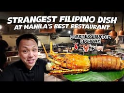 Trying the Weirdest Filipino Dishes - Lobster Lechon at Manila's Best Restaurant