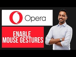 How to Enable Mouse Gestures on Opera (EASY Tutorial)