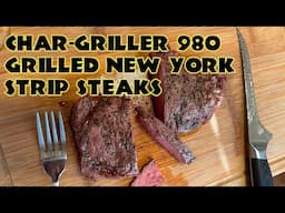 Char Griller 980 - Grilled Steaks | New York Strip Steaks | Grilled Steaks