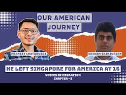 High School Kid Leaves Singapore for America – The Life-Changing Journey You Have to Hear! #podcast