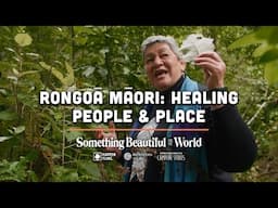 A Holistic Approach to Healing Through Rongoā Māori | Something Beautiful for the World