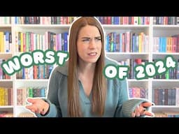 the WORST BOOKS of 2024