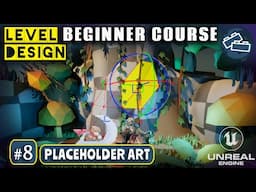 Level Design Beginner Course: #8 Placeholder Art