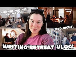 WRITING RETREAT VLOG | finishing my final 2 chapters, typing The End, & plowing through re-reads!