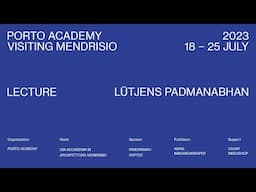 Porto Academy Visiting USI-ARC Mendrisio :: Lütjens Padmanabhan