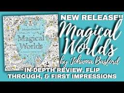 NEW RELEASE! | MAGICAL WORLDS By JOHANNA BASFORD| Flip Through, Review and First Impressions