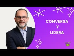 Cómo transformar tu gestión con conversaciones efectivas  junto a José Bretón