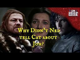 Why didn't Ned tell Cat about Jon?