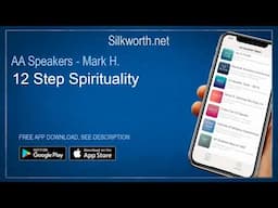 AA Speakers - Mark H : STEP 12 SPIRITUALITY