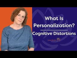 Personalization Cognitive Distortion