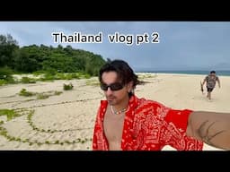 Thailand vlog pt. 2 | Sanket Mehta