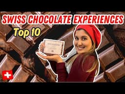 TOP 10 CHOCOLATE EXPERIENCES in Switzerland  | Ultimate Swiss Chocolate Guide