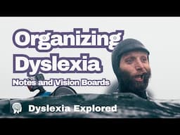 Organizing life with Dyslexia through simple notes and vision boards with Mike Guesty