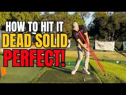 This is AMAZING!!!  How to Hit it DEAD SOLID PERFECT Every Time!