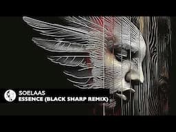 Soelaas - Essence (Black Sharp Remix) | Steyoyoke