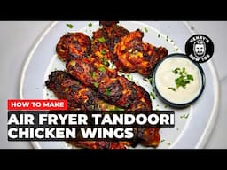 How To Make Air Fryer Tandoori Chicken Wings | Ep 616