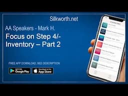 AA Speakers - Mark H : Focus On Step 4 Inventory / Part 2