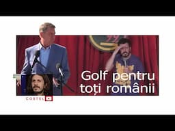 COSTEL |  Klaus Iohannis indeamna romanii sa joace golf | Stand-up comedy