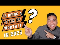 Is It Still Worth Being a Psychiatric Nurse Practitioner in 2023? Yes and No! Let Me Explain