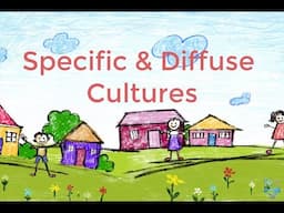 Specific and Diffuse Cultures