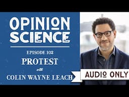 The Psychology of Protest with Dr. Colin Wayne Leach