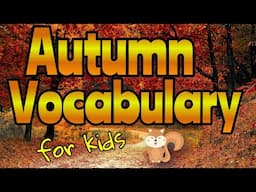 AUTUMN VOCABULARY FOR KIDS 🍁 Miss Ellis #autumn #seasonalchange