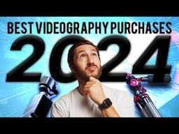 My Favorite Videography Purchases of 2024