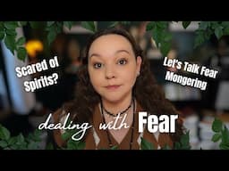 Addressing Fear in Occult Spaces: Working w/Spirits, Fear-Mongering, Narcissism & More