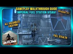 Star Wars Outlaws Gameplay Walkthrough Imperial Fuel Station VISAVI Full Stealth E7