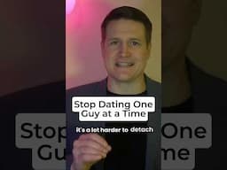 Stop Dating One Guy at a Time