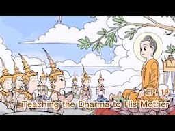 The Life of the Buddha|Ep19 |Teaching the Dharma to His Mother