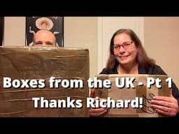 Box from the UK - Part 1 |Thanks Richard!