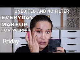 UNEDITED & NO FILTER ✨ MAKEUP ROUTINE FOR WORK - Friday ✨ QUICK & EASY MAKEUP FOR WORK