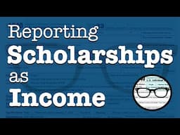 Reporting Scholarships as Income (to get an education credit) - revised and corrected