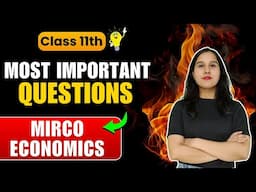 Most Important Questions of Microeconomics🔥| Economics | Class 11 | Chapterwise Important Topics