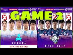 GAME 2 AURORA PH VS EVOS HOLY | Snapdragon Mobile Challenge Group Stage | Season 6 | Day 3