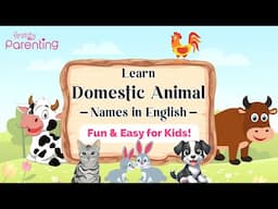 Domestic Animal Names In English | Learn Domestic Animal Names for Preschoolers & Kids