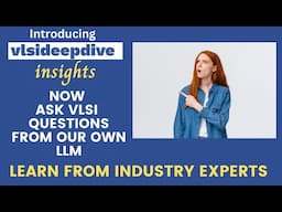 vlsideepdive insights - A new LLM for VLSI by vlsideepdive